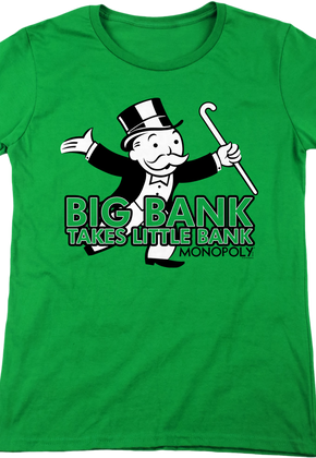 Womens Big Bank Takes Little Bank Monopoly Shirt