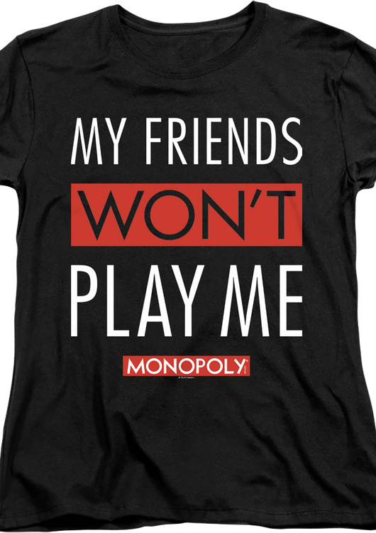 Womens Black My Friends Won't Play With Me Monopoly Shirt - main product image
