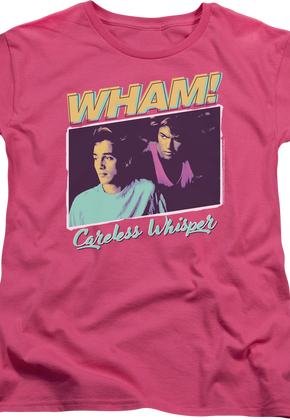 Womens Careless Whisper Wham Shirt