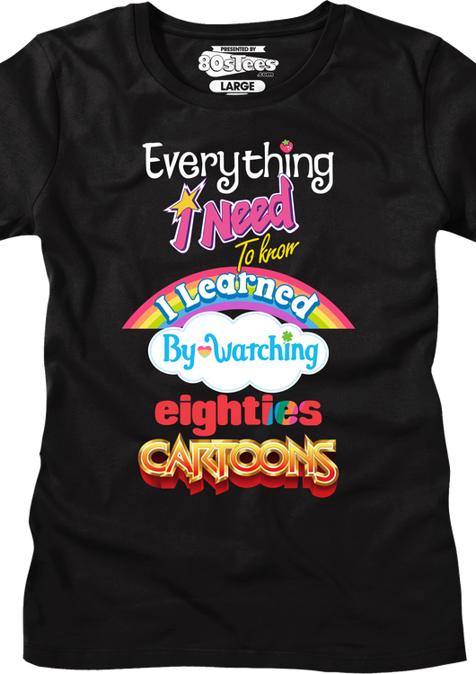 Womens Classic Everything I Need To Know Eighties Cartoons Shirt - main product image