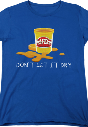 Womens Don't Let It Dry Play-Doh Shirt