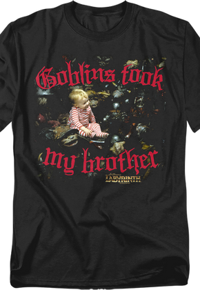 Womens Goblins Took My Brother Labyrinth Shirt