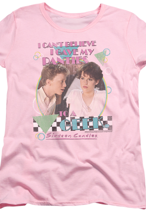 Womens I Gave My Panties To A Geek Sixteen Candles Shirt