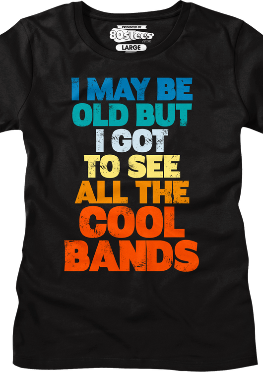 Womens I Got To See All The Cool Bands Shirt - main product image
