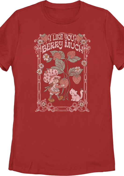 Womens I Like You Berry Much Strawberry Shortcake Shirt - main product image
