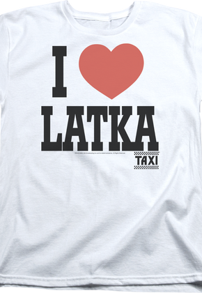 Womens I Love Latka Taxi Shirt
