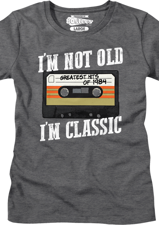 Womens I'm Not Old I'm Classic Greatest Hits Of 1984 Shirt - main product image