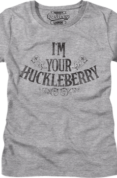 Womens I'm Your Huckleberry Tombstone Shirt