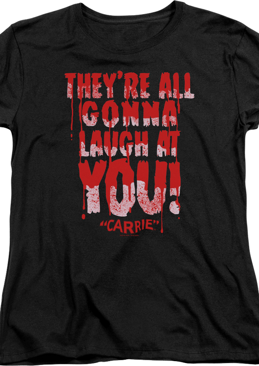 Womens Laugh At You Carrie Shirt - main product image
