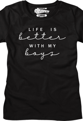 Womens Life Is Better With My Boys Shirt