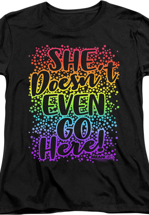 Womens Mean Girls She Doesn't Even Go Here Shirt