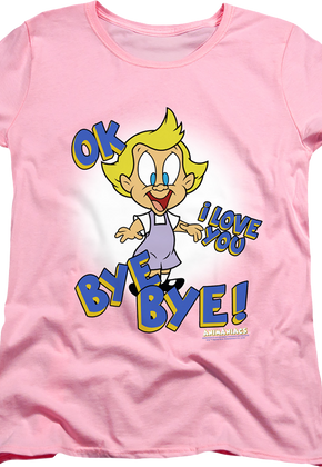 Womens Mindy OK I Love You Bye Bye Animaniacs Shirt