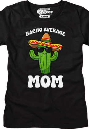 Womens Nacho Average Mom Shirt