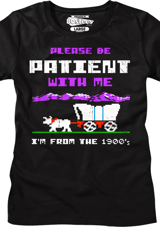Womens Please Be Patient With Me I'm From The 1900's Shirt - main product image