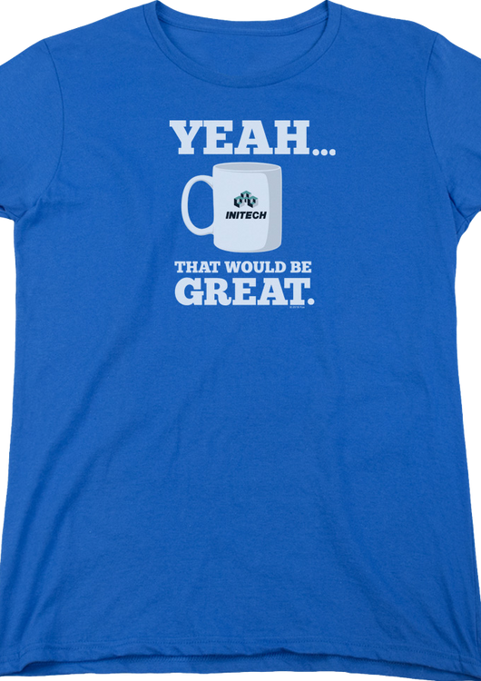 Womens That Would Be Great Office Space Shirt - main product image