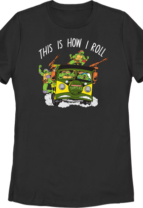 Womens This Is How I Roll Teenage Mutant Ninja Turtles Shirt