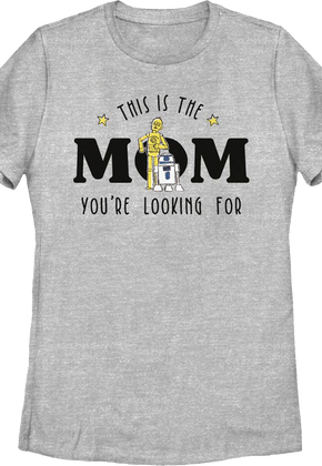 Womens This Is The Mom You're Looking For Star Wars Shirt