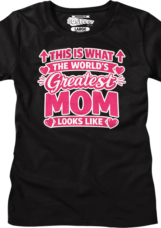 Womens This Is What The World's Greatest Mom Looks Like Shirt - main product image