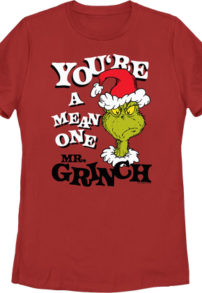 Womens You're A Mean One Mr. Grinch Dr. Seuss Shirt