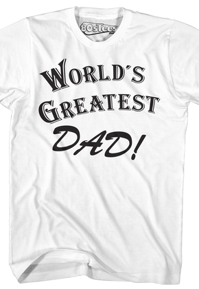 World's Greatest Dad Shirt