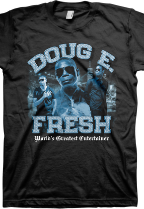 World's Greatest Entertainer Doug E. Fresh T-Shirt