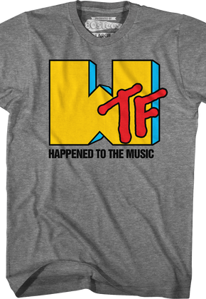 WTF Happened To Music T-Shirt