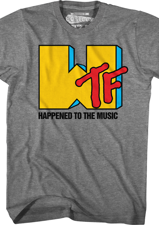 WTF Happened To Music T-Shirt - main product image