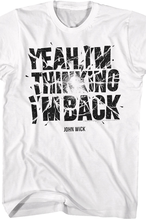 Yeah I'm Thinking I'm Back John Wick T-Shirtmain product image