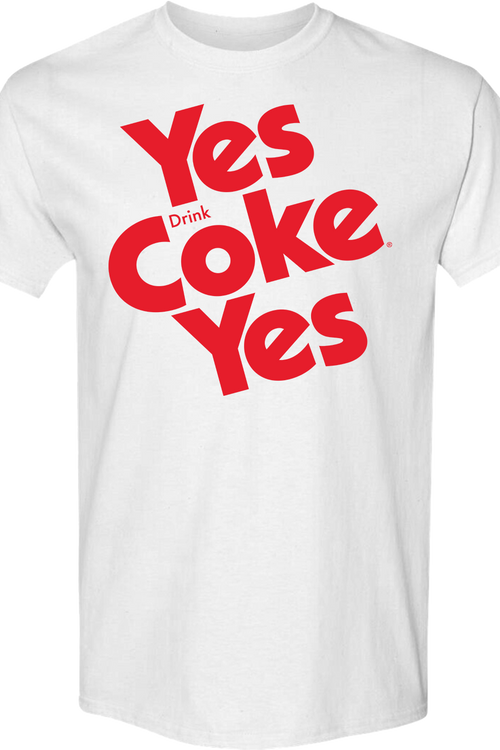 Yes Drink Coke Yes Coca-Cola T-Shirtmain product image