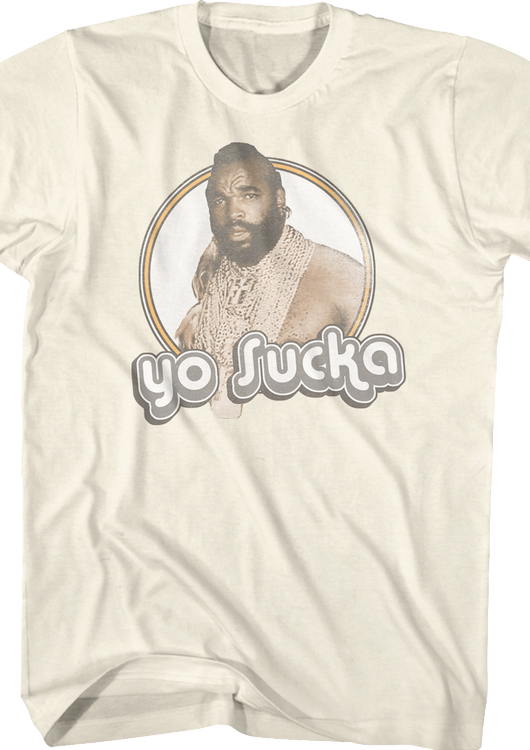 Yo Sucka Mr. T Shirt - main product image