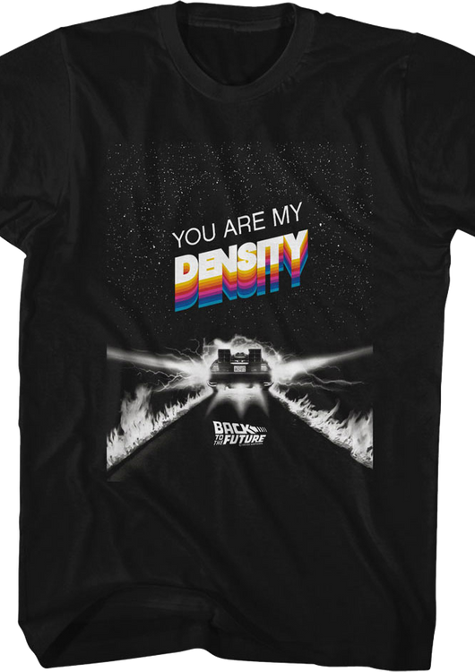You Are My Density Back To The Future T-Shirt - main product image
