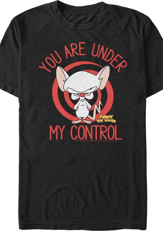 You Are Under My Control Pinky and the Brain T-Shirt - main product image