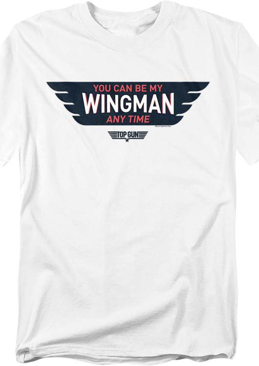 You Can Be My Wingman Any Time Top Gun T-Shirt - main product image