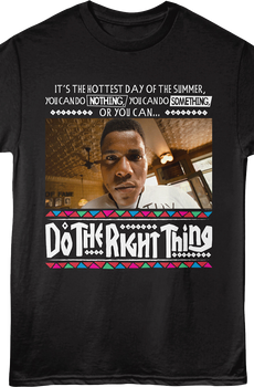 You Can Do The Right Thing T-Shirt