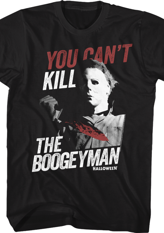 You Can't Kill The Boogeyman Halloween T-Shirt - main product image