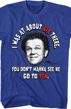 You Don't Wanna See Me Go To Ten Step Brothers T-Shirt