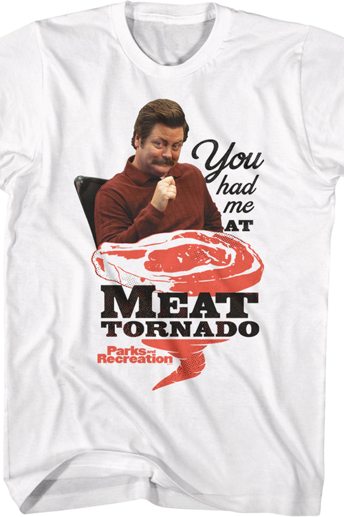 You Had Me At Meat Tornado Parks And Recreation T-Shirtmain product image