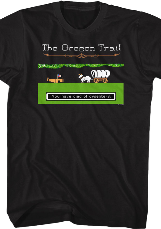Black You Have Died of Dysentery Oregon Trail T-Shirt - main product image