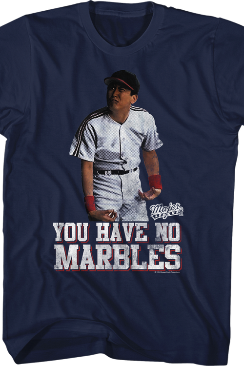 You Have No Marbles Major League T-Shirt - main product image