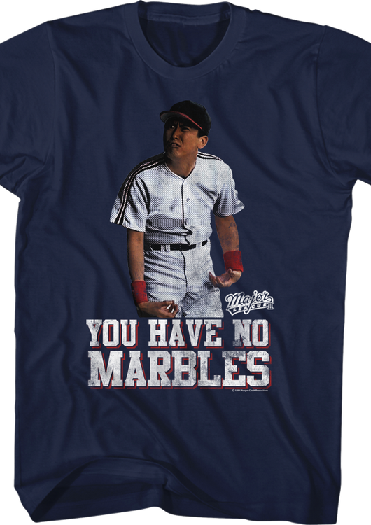You Have No Marbles Major League T-Shirt - main product image