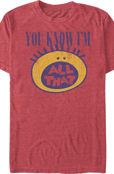 You Know I'm All That T-Shirt