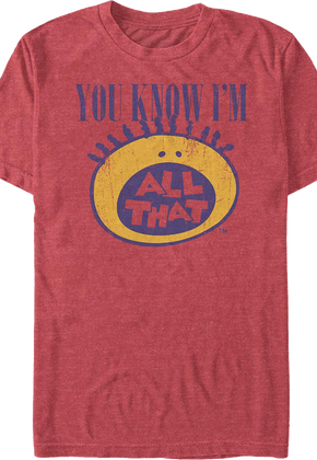 You Know I'm All That T-Shirt
