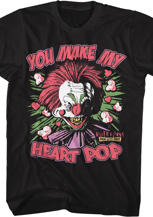 You Make My Heart Pop Killer Klowns From Outer Space T-Shirt - main product image