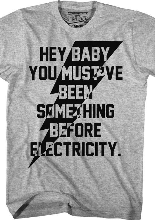 You Must've Been Something Before Electricity Caddyshack T-Shirt - main product image