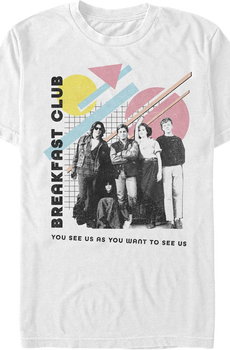 You See Us As You Want To See Us Breakfast Club T-Shirt
