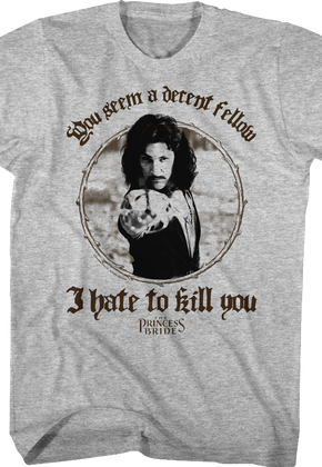 You Seem A Decent Fellow Princess Bride T-Shirt
