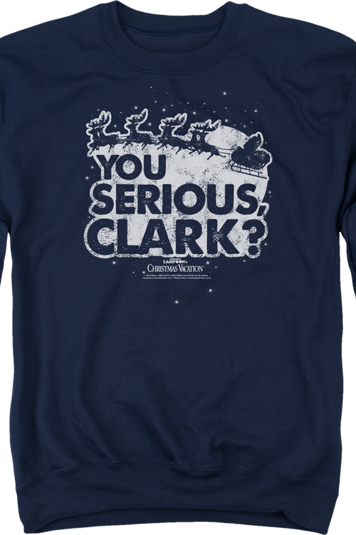 You Serious Clark Christmas Vacation Sweatshirtmain product image