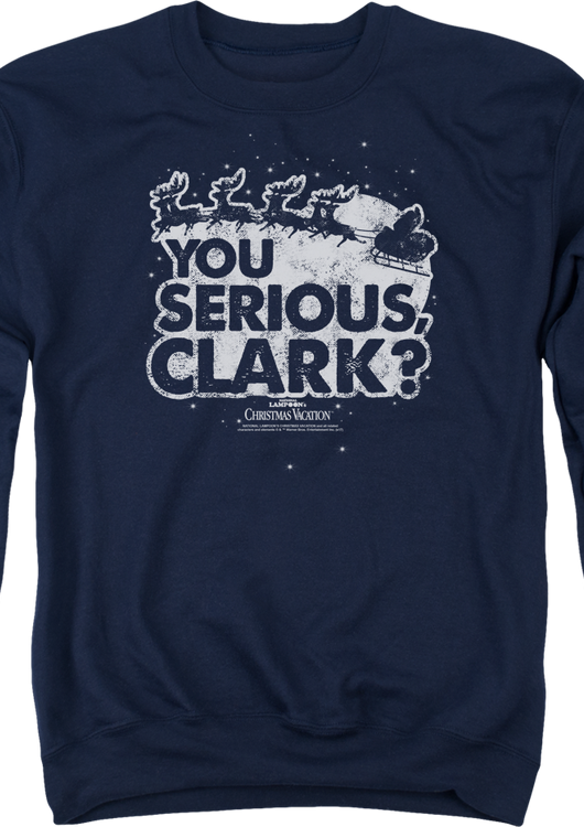 You Serious Clark Christmas Vacation Sweatshirt - main product image