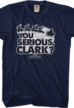 You Serious Clark Christmas Vacation T-Shirt