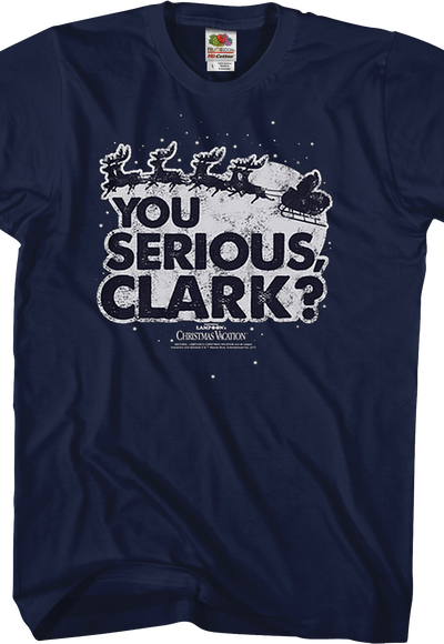 You Serious Clark Christmas Vacation T-Shirt